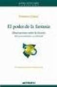 el poder de la fantasia: observaciones sobre la historia del pens amiento occidental-ernesto grassi-emilio hidalgo serna-9788476586495 el poder de la fantasia: observaciones sobre la historia del pens amiento occidental-ernesto grassi-emilio hidalgo serna-9788476586495