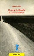 un tono de filosofia: ejercicios autobiograficos-stanley cavell-9788477746195 un tono de filosofia: ejercicios autobiograficos-stanley cavell-9788477746195