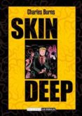 skin deep (edicion en cartone)-charles burns-9788478339495 skin deep (edicion en cartone)-charles burns-9788478339495
