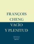vacio y plenitud-françois cheng-9788478447695 vacio y plenitud-françois cheng-9788478447695