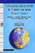 globalizacion y educacion: manual critico-nicholas c. burbules-9788478842995 globalizacion y educacion: manual critico-nicholas c. burbules-9788478842995