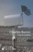 viaje de invierno-charles baxter-9788479019495 viaje de invierno-charles baxter-9788479019495