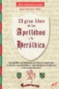 el gran libro de los apellidos y la heraldica-juan sebastian elian-9788479275495 el gran libro de los apellidos y la heraldica-juan sebastian elian-9788479275495