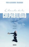 liberate de la culpabilidad: reencontrar la libertad interior-yves alexandre thalmann-9788479536695 liberate de la culpabilidad: reencontrar la libertad interior-yves alexandre thalmann-9788479536695