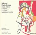 miguel hernandez para niños y niñas... y otros seres curiosos-miguel hernandez-9788479603595 miguel hernandez para niños y niñas... y otros seres curiosos-miguel hernandez-9788479603595