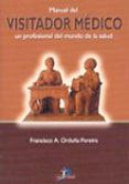 manual del visitador medico: un profesional del mundo de la salud-francisco a. orduña pereira-9788479786595 manual del visitador medico: un profesional del mundo de la salud-francisco a. orduña pereira-9788479786595