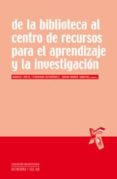 de la biblioteca al centro de recursos para el aprendizaje y la i nvestigacion-juana maria sancho-9788480639095 de la biblioteca al centro de recursos para el aprendizaje y la i nvestigacion-juana maria sancho-9788480639095