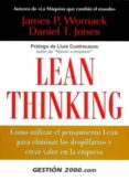 lean thinking : como utilizar el pensamiento lean para eliminar l os despilfarros y crear valor en la empresa-daniel jones-james womack-9788480886895 lean thinking : como utilizar el pensamiento lean para eliminar l os despilfarros y crear valor en la empresa-daniel jones-james womack-9788480886895