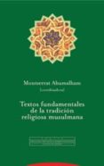 textos fundamentales de la tradicion religiosa musulmana-montserrat abumalham-9788481647495 textos fundamentales de la tradicion religiosa musulmana-montserrat abumalham-9788481647495