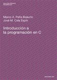 introduccion a la programacion en c-marco a. peña basurto-jose mª cela espin-9788483014295 introduccion a la programacion en c-marco a. peña basurto-jose mª cela espin-9788483014295