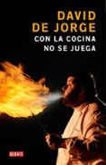 con la cocina no se juega-david de jorge-9788483068595 con la cocina no se juega-david de jorge-9788483068595