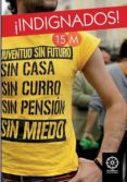 indignados: spanish revolution-9788483523995 indignados: spanish revolution-9788483523995