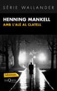 amb l ale al clatell-henning mankell-9788483836095 amb l ale al clatell-henning mankell-9788483836095