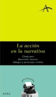 la accion en la narrativa-silvia adela kohan-9788484283195 la accion en la narrativa-silvia adela kohan-9788484283195