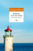 perdona si et dic amor-federico moccia-9788484370895 perdona si et dic amor-federico moccia-9788484370895