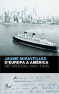 d europa a america. dietari d exili (1941-1944)-9788484376095 d europa a america. dietari d exili (1941-1944)-9788484376095