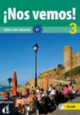 ¡nos vemos! 3 libro del alumno + cd-eva narvajas colon-pilar perez cañizares-bibiana wiener-9788484438595 ¡nos vemos! 3 libro del alumno + cd-eva narvajas colon-pilar perez cañizares-bibiana wiener-9788484438595