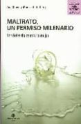 maltrato, un permiso milenario: la violencia contra la mujer (2ª ed.)-ana kipen-monica caterberg-9788484523895 maltrato, un permiso milenario: la violencia contra la mujer (2ª ed.)-ana kipen-monica caterberg-9788484523895
