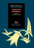 francisco umbral. memoria(s): entre mentiras y verdades (ebook)-9788484728795 francisco umbral. memoria(s): entre mentiras y verdades (ebook)-9788484728795