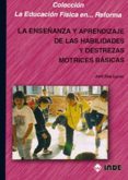 la enseñanza y aprendizaje de las habilidades y destrezasmotrices basicas-jordi diez lucea-9788487330995 la enseñanza y aprendizaje de las habilidades y destrezasmotrices basicas-jordi diez lucea-9788487330995