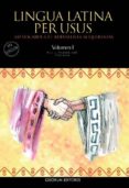 lingua latina per usus. volumen i 3ª. edicion-francisco vera bustamante-9788488599995 lingua latina per usus. volumen i 3ª. edicion-francisco vera bustamante-9788488599995
