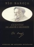 cuentos de amor y muerte (3ª ed.)-pio baroja-9788489142695 cuentos de amor y muerte (3ª ed.)-pio baroja-9788489142695