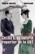 cecilia g. de guilarte: reportera de la cnt-guillermo tabernilla-julen lezamiz-9788489212695 cecilia g. de guilarte: reportera de la cnt-guillermo tabernilla-julen lezamiz-9788489212695