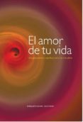el amor de tu vida (ebook)-enriqueta olivari shantidasi-9788490093795 el amor de tu vida (ebook)-enriqueta olivari shantidasi-9788490093795
