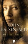 un final perfecto (ebook)-john katzenbach-9788490192795 un final perfecto (ebook)-john katzenbach-9788490192795