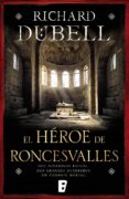 el héroe de roncesvalles (ebook)-richard dubell-9788490198995 el héroe de roncesvalles (ebook)-richard dubell-9788490198995