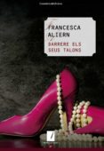 darrere els seus talons-francesca aliern-9788490347195 darrere els seus talons-francesca aliern-9788490347195