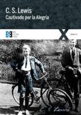 cautivado por la alegria-c.s. lewis-9788490551295 cautivado por la alegria-c.s. lewis-9788490551295