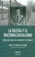 la iglesia y el nacionalsocialismo: cristianos ante un movimiento neopagano-jose maria garcia pelegrin-9788490612095 la iglesia y el nacionalsocialismo: cristianos ante un movimiento neopagano-jose maria garcia pelegrin-9788490612095