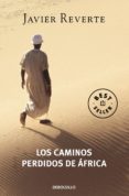los caminos perdidos de áfrica (trilogía de áfrica 3) (ebook)-javier reverte-9788490629895 los caminos perdidos de áfrica (trilogía de áfrica 3) (ebook)-javier reverte-9788490629895