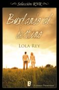 burlando al destino (cruce de destinos 2) (ebook)-lola rey-9788490699195 burlando al destino (cruce de destinos 2) (ebook)-lola rey-9788490699195