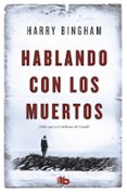 hablando con los muertos-harry bingham-9788490702895 hablando con los muertos-harry bingham-9788490702895