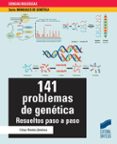 141 problemas de genetica: resueltos paso a paso-9788490772195 141 problemas de genetica: resueltos paso a paso-9788490772195