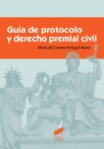 guia de protocolo y derecho premial civil (ebook)-9788490778395 guia de protocolo y derecho premial civil (ebook)-9788490778395