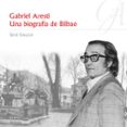 gabriel aresti: una biografía de bilbao-seve calleja-9788491090595 gabriel aresti: una biografía de bilbao-seve calleja-9788491090595