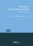 nociones de derecho mercantil (10ª ed.).-guillermo j. jimenez sanchez-9788491231295 nociones de derecho mercantil (10ª ed.).-guillermo j. jimenez sanchez-9788491231295
