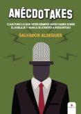 anecdotakes: (casi todo lo que usted siempre quiso saber sobre el doblaje y nunca se atrevio a preguntar)-salvador aldeguer-9788491408895 anecdotakes: (casi todo lo que usted siempre quiso saber sobre el doblaje y nunca se atrevio a preguntar)-salvador aldeguer-9788491408895