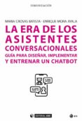 Descargar el foro en línea de libros electrónicos LA ERA DE LOS ASISTENTES CONVERSACIONALES de MARIA CROSAS BATISTA PDF CHM