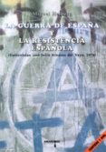 la guerra de españa y la resistencia española (incluye dvd)-miguel herberg hartung-9788492560295 la guerra de españa y la resistencia española (incluye dvd)-miguel herberg hartung-9788492560295