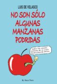 no son solo algunas manzanas podridas (el viejo topo) sobre las c sobre las causas ultimas de la crisis financiera de estados unidos-luis de velasco-9788492616695 no son solo algunas manzanas podridas (el viejo topo) sobre las c sobre las causas ultimas de la crisis financiera de estados unidos-luis de velasco-9788492616695