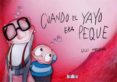 cuando el yayo era peque-lilli messina-9788492696895 cuando el yayo era peque-lilli messina-9788492696895