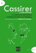 cassirer y su neo-ilustracion: la conferencia sobre weimar y el d ebate de davos con heidegger-roberto r. aramayo-9788492751495 cassirer y su neo-ilustracion: la conferencia sobre weimar y el d ebate de davos con heidegger-roberto r. aramayo-9788492751495