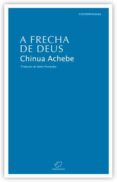a frecha de deus-chinua achebe-9788492866595 a frecha de deus-chinua achebe-9788492866595