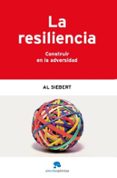 la resiliencia: construir en la adversidad-al siebert-9788493521295 la resiliencia: construir en la adversidad-al siebert-9788493521295