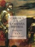 carlos v y la españa imperial-giuseppe galasso-9788493677695 carlos v y la españa imperial-giuseppe galasso-9788493677695