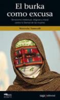 el burka como excusa: terrorismo intelectual religioso y moral co ntra la libertad de las mujeres-wassyla tamzali-9788493770495 el burka como excusa: terrorismo intelectual religioso y moral co ntra la libertad de las mujeres-wassyla tamzali-9788493770495